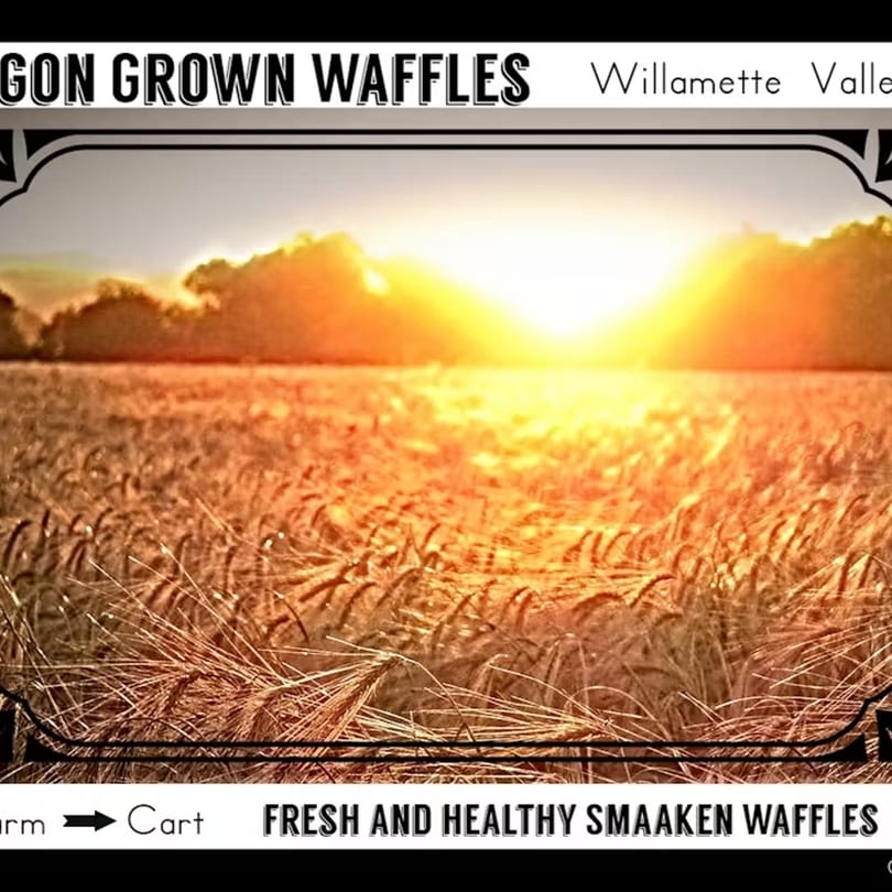 Golden wheat field at sunset, with text "Oregon Grown Waffles" and "Fresh and Healthy Smaaken Waffles".
